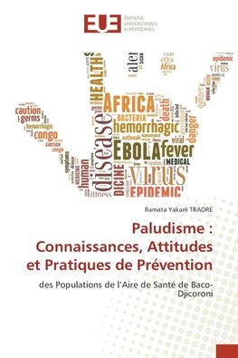 Paludisme : Connaissances, Attitudes et Pratiques de Prévention