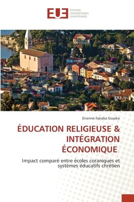 ÉDUCATION RELIGIEUSE & INTÉGRATION ÉCONOMIQUE