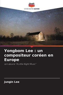 Yongbom Lee : un compositeur coréen en Europe