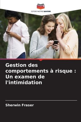 Gestion des comportements à risque : Un examen de l'intimidation