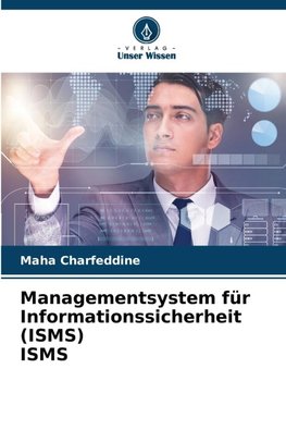 Managementsystem für Informationssicherheit (ISMS) ISMS