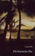 Die heroische Ehe