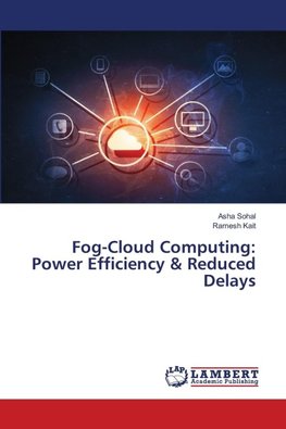Fog-Cloud Computing: Power Efficiency & Reduced Delays