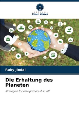 Die Erhaltung des Planeten