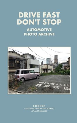 Drive Fast Don't Stop - Book 8