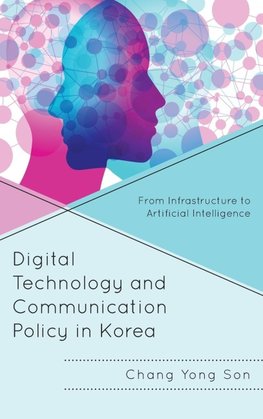 Digital Technology and Communication Policy in Korea
