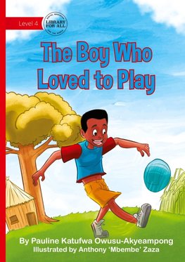 The Boy Who Loved to Play