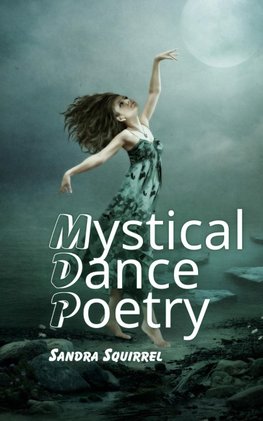 Mystical Dance Poetry