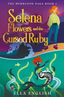 Selena Flowers And The Cursed Ruby