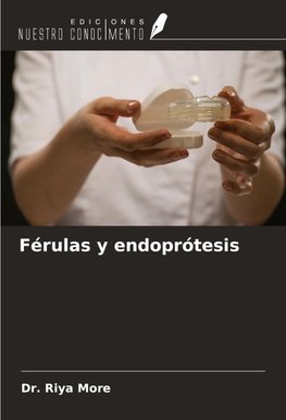 Férulas y endoprótesis