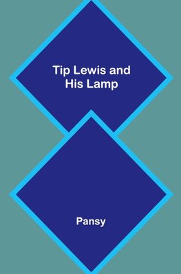 Tip Lewis and His Lamp