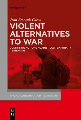 Violent Alternatives to War