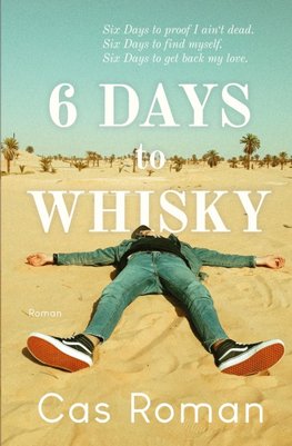 6 Days to Whisky