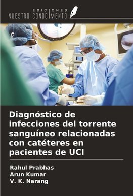 Diagnóstico de infecciones del torrente sanguíneo relacionadas con catéteres en pacientes de UCI
