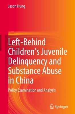 Left-Behind Children's Juvenile Delinquency and Substance Abuse in China