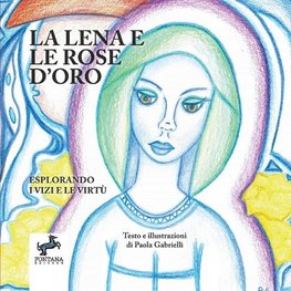 La Lena e le rose d'oro - Esplorando i Vizi e le Virtù