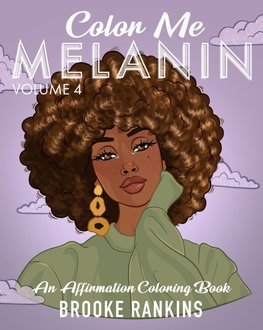 Color Me Melanin (Volume 4)