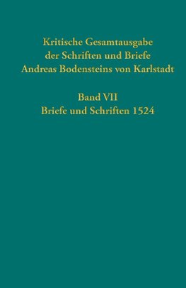 Kritische Gesamtausgabe der Schriften und Briefe Andreas Bodensteins von Karlstadt