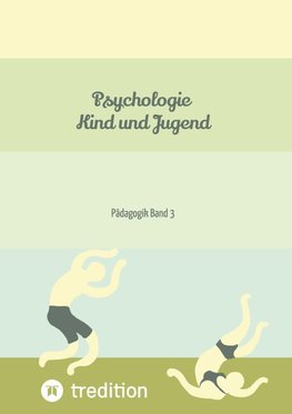 Psychologie Kind und Jugend Teil 3