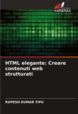 HTML elegante: Creare contenuti web strutturati