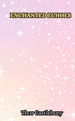 Enchanted Echoes