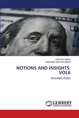 NOTIONS AND INSIGHTS: VOL6