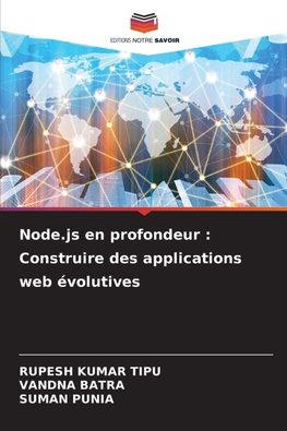 Node.js en profondeur : Construire des applications web évolutives