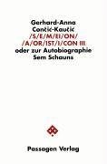 Semeion Aoristicon III oder zur Autobiographie Sem Schauns III