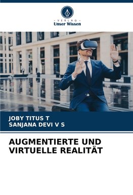 AUGMENTIERTE UND VIRTUELLE REALITÄT