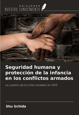 Seguridad humana y protección de la infancia en los conflictos armados