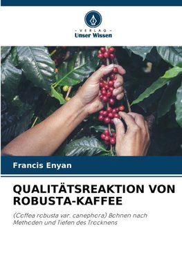 QUALITÄTSREAKTION VON ROBUSTA-KAFFEE