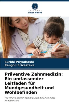 Präventive Zahnmedizin: Ein umfassender Leitfaden für Mundgesundheit und Wohlbefinden