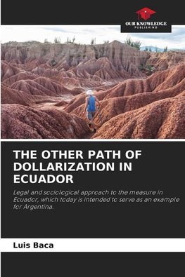 THE OTHER PATH OF DOLLARIZATION IN ECUADOR