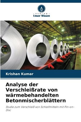 Analyse der Verschleißrate von wärmebehandelten Betonmischerblättern