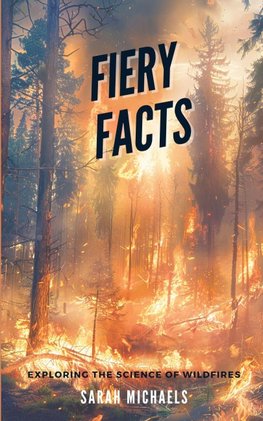 Fiery Facts