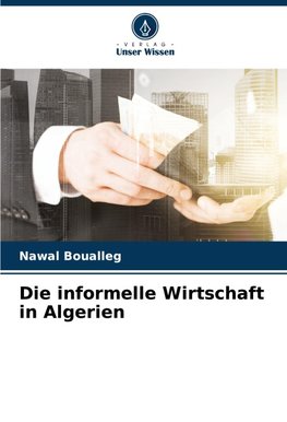 Die informelle Wirtschaft in Algerien