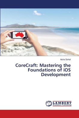 CoreCraft: Mastering the Foundations of iOS Development