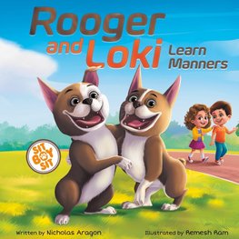 Rooger and Loki Learn Manners