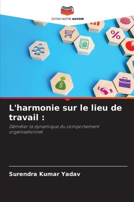 L'harmonie sur le lieu de travail :
