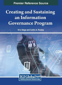 Creating and Sustaining an Information Governance Program