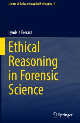 Ethical Reasoning in Forensic Science