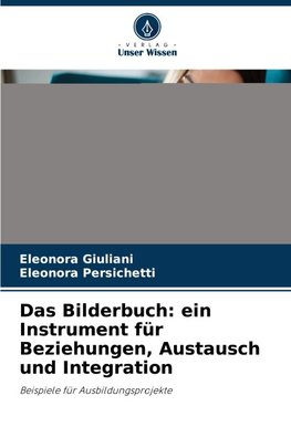 Das Bilderbuch: ein Instrument für Beziehungen, Austausch und Integration
