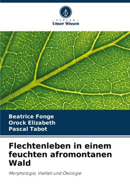 Flechtenleben in einem feuchten afromontanen Wald