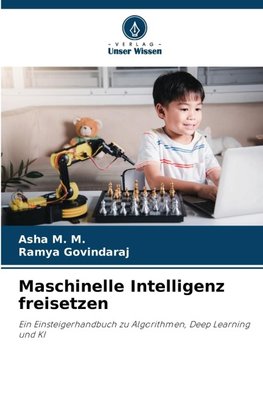 Maschinelle Intelligenz freisetzen