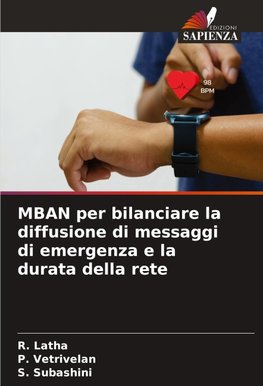 MBAN per bilanciare la diffusione di messaggi di emergenza e la durata della rete