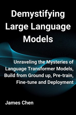 Demystifying Large Language Models
