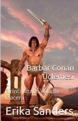 Barbar Conan Üçlemesi Birinci Kitabi