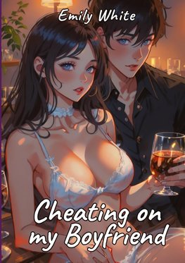 Cheating on My Boyfriend
