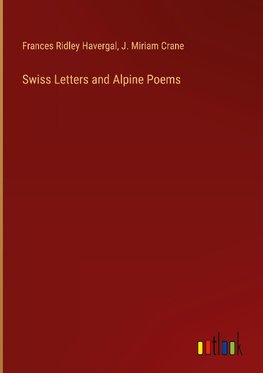 Swiss Letters and Alpine Poems
