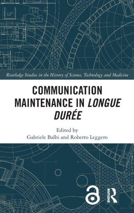 Communication Maintenance in Longue Durée